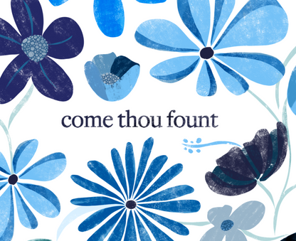 "Come Thou Fount" Floral Print | Instant Download